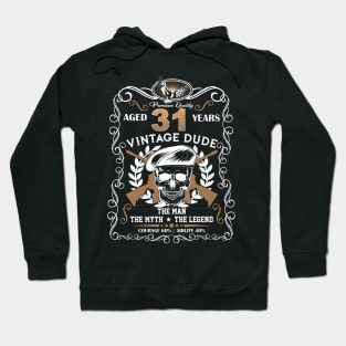 Skull Aged 31 Years Vintage 31 Dude Hoodie